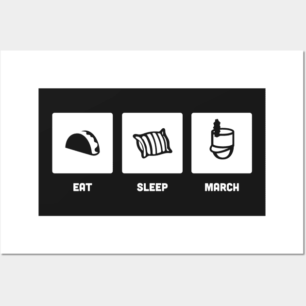 Eat, Sleep, March | Marching Band Wall Art by MeatMan